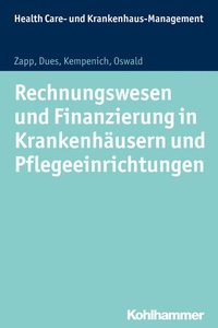 Abbildung von: Rechnungswesen und Finanzierung in Krankenhäusern und Pflegeeinrichtungen - Kohlhammer