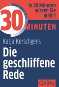 Cover: 30 Minuten Die geschliffene Rede - GABAL-Verlag