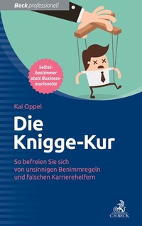 Bild vergrößern Bild: Die Knigge-Kur - C.H.BECK