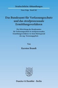 Abbildung von: Das Bundesamt für Verfassungsschutz und das strafprozessuale Ermittlungsverfahren - fibre