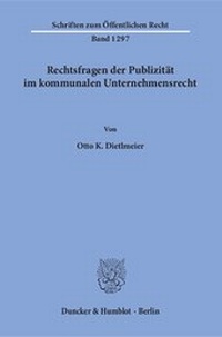 Abbildung von: Rechtsfragen der Publizität im kommunalen Unternehmensrecht - Duncker & Humblot