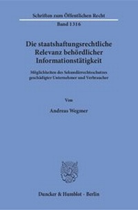 Abbildung von: Die staatshaftungsrechtliche Relevanz behördlicher Informationstätigkeit - fibre