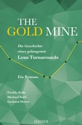 Cover: The Gold Mine - Die Geschichte eines gelungenen Lean Turnarounds - Hanser