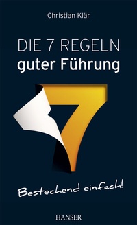 Abbildung von: Die 7 Regeln guter Führung - Hanser