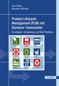 Abbildung von: Product Lifecycle Management (PLM) mit Siemens Teamcenter - Hanser
