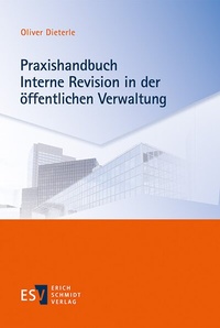 Abbildung von: Praxishandbuch Interne Revision in der öffentlichen Verwaltung - Erich Schmidt Verlag