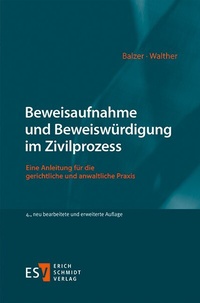 Abbildung von: Beweisaufnahme und Beweiswürdigung im Zivilprozess - Erich Schmidt Verlag