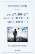 Cover: Die Wahrheit &uuml;ber begeisterte Mitarbeiter - Wiley-VCH