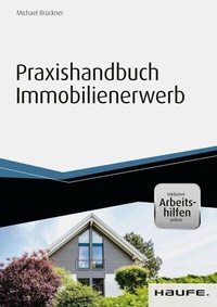 Abbildung von: Praxishandbuch Immobilienerwerb - inkl. Arbeitshilfen online - Haufe-Lexware