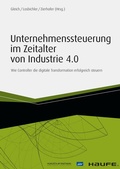 Cover: Unternehmenssteuerung im Zeitalter von Industrie 4.0 - Haufe-Lexware