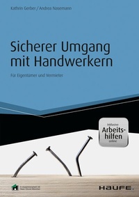 Abbildung von: Sicherer Umgang mit Handwerkern - inkl. Arbeitshilfen online - Haufe-Lexware