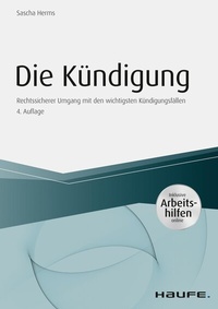 Abbildung von: Die Kündigung - inkl. Arbeitshilfen online - Haufe-Lexware