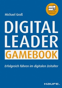 Abbildung von: Digital Leader Gamebook - Haufe-Lexware