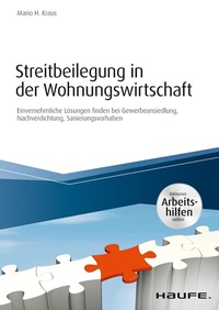 Abbildung von: Streitbeilegung in der Wohnungswirtschaft - inklusive Arbeitshilfen online - Haufe-Lexware