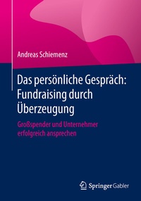 Abbildung von: Das persönliche Gespräch: Fundraising durch Überzeugung - Springer Gabler