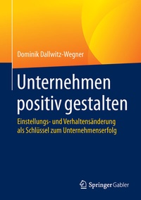 Abbildung von: Unternehmen positiv gestalten - Springer Gabler