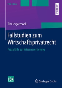 Enlarge image Cover: Fallstudien zum Wirtschaftsprivatrecht - Springer Gabler