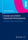 Cover: L&ouml;sungen zum Lehrbuch Angewandtes Rechnungswesen - Springer Gabler