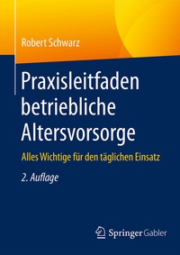 Abbildung von: Praxisleitfaden betriebliche Altersvorsorge - Springer Gabler