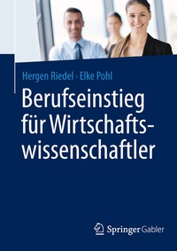 Abbildung von: Berufseinstieg für Wirtschaftswissenschaftler - Springer Gabler