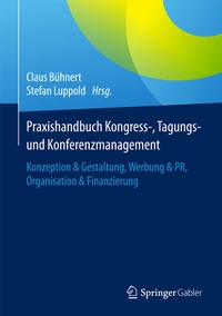 Abbildung von: Praxishandbuch Kongress-, Tagungs- und Konferenzmanagement - Springer Gabler