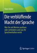 Cover: Die verbl&uuml;ffende Macht der Sprache - Springer Gabler