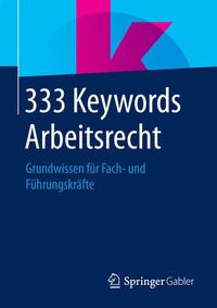 Abbildung von: 333 Keywords Arbeitsrecht - Springer Gabler
