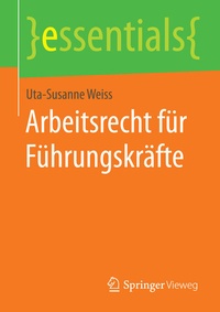 Abbildung von: Arbeitsrecht für Führungskräfte - Springer Vieweg