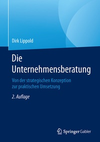 Abbildung von: Die Unternehmensberatung - Springer Gabler