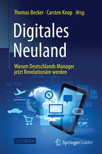 Enlarge image Cover: Digitales Neuland - Springer Gabler