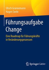 Abbildung von: Führungsaufgabe Change - Springer Gabler