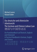 Cover: Das deutsche und chinesische Arbeitsrecht The German and Chinese Labour Law ???????? - Springer Gabler