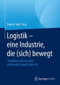 Abbildung von: Logistik - eine Industrie, die (sich) bewegt - Springer Gabler