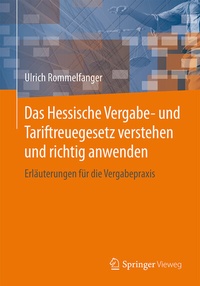 Abbildung von: Das Hessische Vergabe- und Tariftreuegesetz verstehen und richtig anwenden - Springer Vieweg
