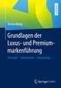 Cover: Grundlagen der Luxus- und Premiummarkenführung - Springer Gabler