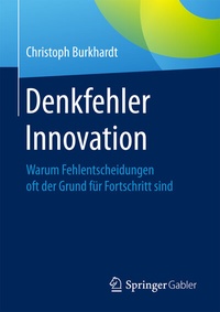 Abbildung von: Denkfehler Innovation - Springer Gabler