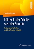 Cover: F&uuml;hren in der Arbeitswelt der Zukunft - Springer Gabler