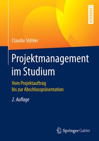 Abbildung von: Projektmanagement im Studium - Springer Gabler