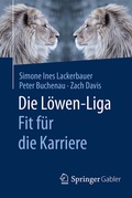 Cover: Die L&ouml;wen-Liga: Fit f&uuml;r die Karriere - Springer Gabler