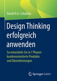 Abbildung von: Design Thinking erfolgreich anwenden - Springer Gabler