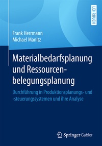 Enlarge image Cover: Materialbedarfsplanung und Ressourcenbelegungsplanung - Springer Gabler