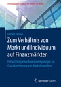 Cover: Zum Verhältnis von Markt und Individuum auf Finanzmärkten - Springer Gabler