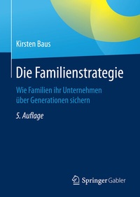 Abbildung von: Die Familienstrategie - Springer Gabler