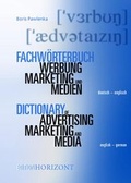 Cover: Fachw&ouml;rterbuch Marketing, Werbung und Medien - Dictionary of Advertising, Marketing and Media - Fachmedien Recht und Wirtschaft