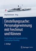 Cover: Einstellungssache: Personalgewinnung mit Frechmut und K&ouml;nnen - Springer Gabler