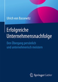 Abbildung von: Erfolgreiche Unternehmensnachfolge - Springer Gabler