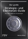 Cover: Der große Strategie- und Edelmetall-Guide - FinanzBuch
