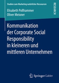 Abbildung von: Kommunikation der Corporate Social Responsibility in kleineren und mittleren Unternehmen - Springer Gabler