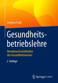 Abbildung von: Gesundheitsbetriebslehre - Springer Gabler