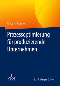 Abbildung von: Prozessoptimierung für produzierende Unternehmen - Springer Gabler